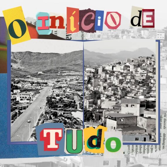 A imagem é uma colagem com uma foto antiga e outra nova do Aglomerado da Serra. Sobre as imagens, letras coloridas formam a expressão "O Início de Tudo"