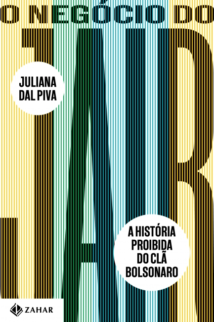 O negócio do Jair: a história proibida do clã Bolsonaro, capa do livro de Juliana Dal Piva. 